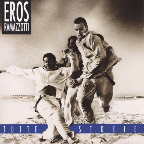 Eros Ramazzotti - Tutte Storie