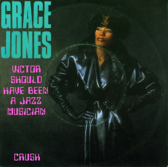 Grace Jones - Victor Should Have Been A Jazz Musician
